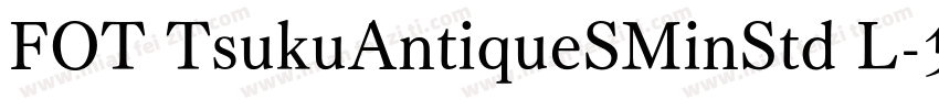 FOT TsukuAntiqueSMinStd L字体转换